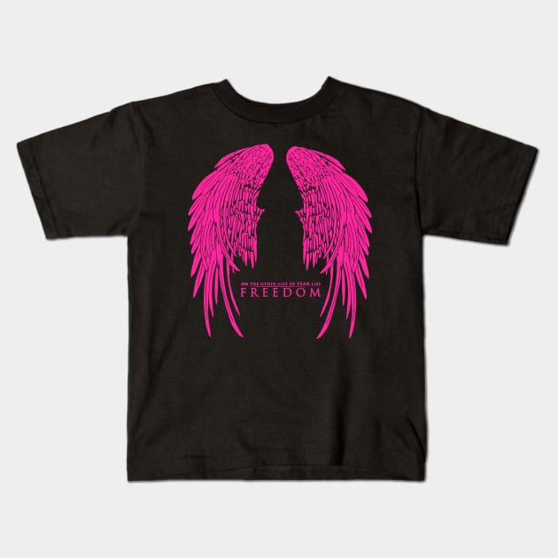 On The Other Side of Fear Lies Freedom - Pink Version Kids T-Shirt by AbundanceSeed